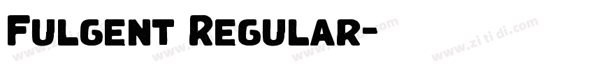 Fulgent Regular字体转换